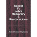 Secret To Job's Recovery & Restorations
