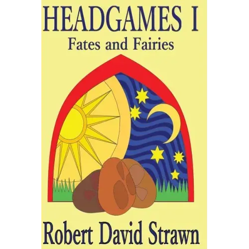 Headgames I: Fates and Fairies