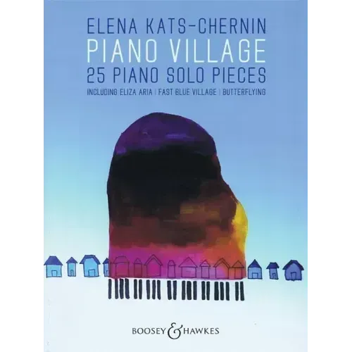 Piano Village: 25 Piano Solo Pieces