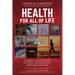 Health for All of Life: A Medical Manifesto of Hope and Healing for the Nations