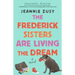 The Frederick Sisters Are Living the Dream