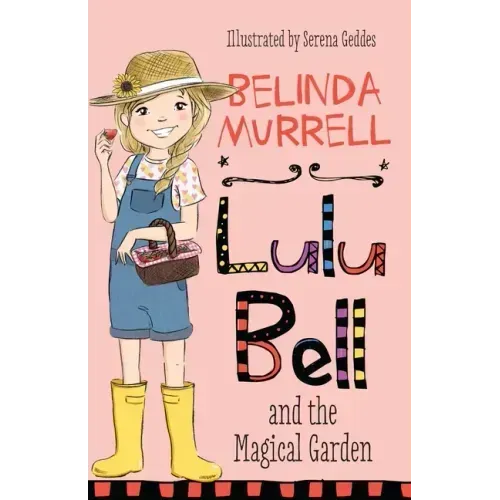 Lulu Bell and the Magical Garden: Volume 13