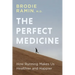 The Perfect Medicine: How Running Makes Us Healthier and Happier