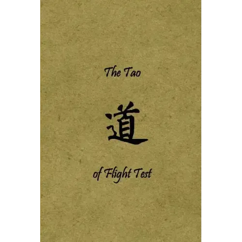 The Tao of Flight Test: Principles to Live By