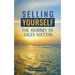 Selling Yourself: The Journey To Sales Success