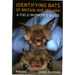 Identifying Bats of Britain and Ireland: A Field Worker's Guide