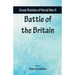 Great Battles of World War Two - Battle of the Britain