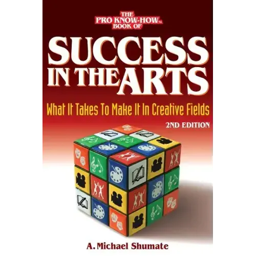 Success in the Arts: What It Takes to Make It in Creative Fields