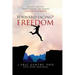 Forward-Facing(R) Freedom: Healing the Past, Transforming the Present, A Future on Purpose