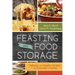 Feasting on Food Storage: Delicious and Healthy Recipes for Everyday Cooking