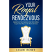 Your Royal Rendezvous: Awake from Your Slumber, Arise from Defeat, Acquire Your Place at the Throne of Grace