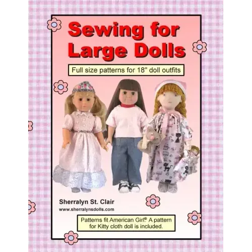 Sewing for Large Dolls: Full sized patterns for 18 inch doll outfits