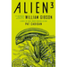 Alien 3: The Unproduced Screenplay by William Gibson