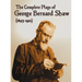 The Complete Plays of George Bernard Shaw (1893-1921), 34 Complete and Unabridged Plays Including: Mrs. Warren's Profession, Caesar and Cleopatra, Man