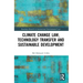 Climate Change Law, Technology Transfer and Sustainable Development