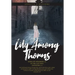 Lily Among Thorns: Song of Solomon 2:2 In the Last Days 2nd Peter 3:3