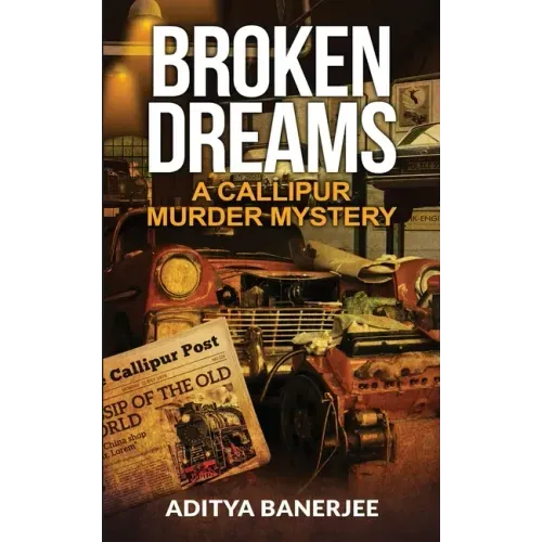 Broken Dreams A Callipur Murder Mystery