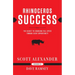 Rhinoceros Success: The Secret to Charging Full Speed Toward Every Opportunity