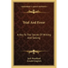 Trial and Error: A Key to the Secret of Writing and Selling