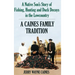 Caines Family Tradition: A Native Son's Story of Fishing, Hunting and Duck Decoys in the Lowcountry