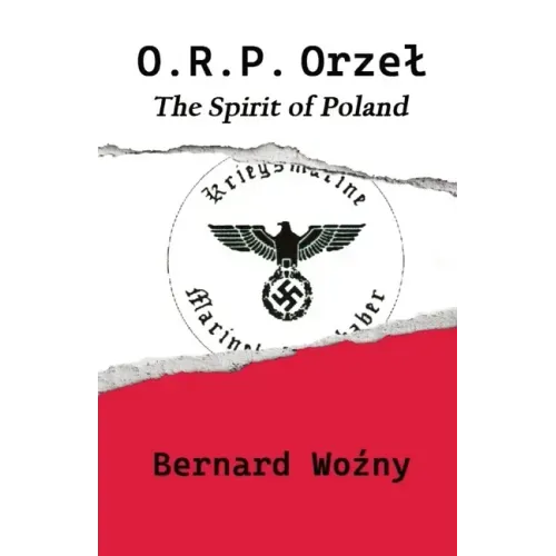 ORP Orzel: The Spirit of Poland
