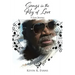 Songs in the Key of Love: A Love Journey