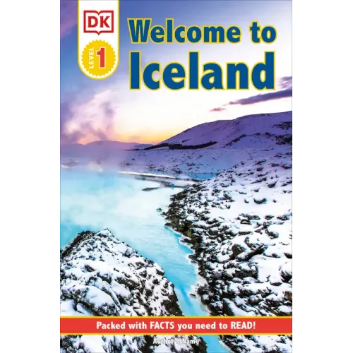 DK Reader Level 1: Welcome to Iceland: Packed with Facts You Need to Read!