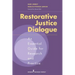Restorative Justice Dialogue: An Essential Guide for Research and Practice