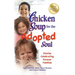 Chicken Soup for the Adopted Soul: Stories Celebrating Forever Families