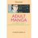 Adult Manga: Culture and Power in Contemporary Japanese Society