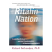Ritalin Nation: Rapid-Fire Culture and the Transformation of Human Consciousness