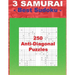 3 Samurai - Best Sudoku - 250 Anti-Diagonal Puzzles: Easy + Medium + Hard and Very Hard. This Is an Excellent Sudoku for You.