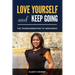 Love Yourself and Keep Going: The Transformation to Greatness