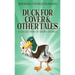 Duck For Cover & Other Tales: A Collection Of Short Stories