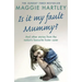 Is It My Fault Mummy?: And Other True Stories from the Nation's Favourite Foster Carer