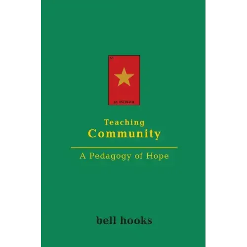 Teaching Community: A Pedagogy of Hope