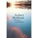 Sydney Harbour: A History, Updated edition