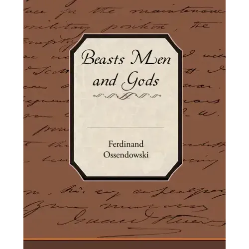 Beasts Men and Gods