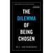 The Dilemma of Being Chosen