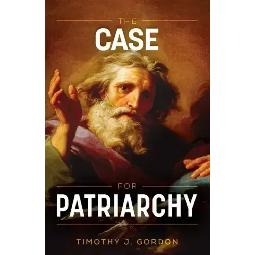 The Case for Patriarchy
