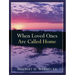 When Loved Ones Are Called Home