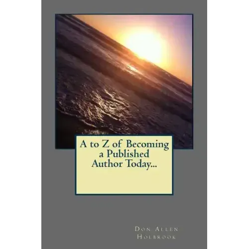 A to Z of Becoming a Published Author Today...