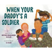 When Your Daddy's a Soldier