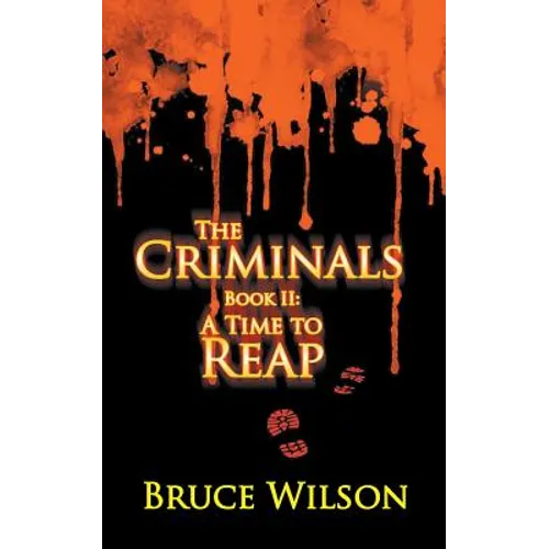 The Criminals - Book II: A Time to Reap
