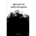 Rhymes of Sinister Kinds