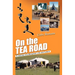 On the Tea Road: A journey into Mongolian life and culture