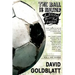 The Ball Is Round: A Global History of Soccer