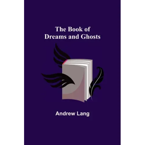 The Book of Dreams and Ghosts