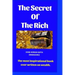 The secret of the rich: The most inspirational book ever written on wealth.