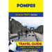 Pompeii Travel Guide (Quick Trips Series): Sights, Culture, Food, Shopping & Fun